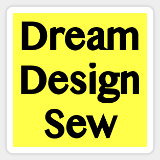 Dream Design Sew quote Magnet